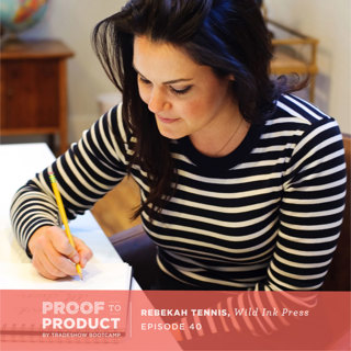 040 | Rebekah Tennis, Wild Ink Press on responsiveness, reliability and how she pitches wholesale buyers