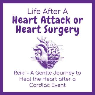 065 Reiki for the Heart - A Gentle Journey to Heal after a Cardiac Event