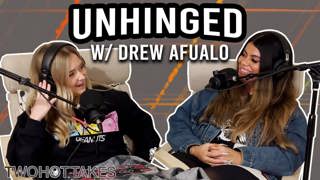 42: Unhinged 2.0 w/ Drew Afualo