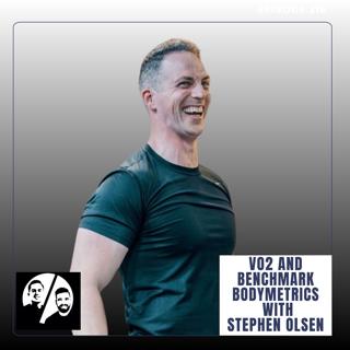 VO2 and Benchmark Body Metrics w/ Stephen Olsen, EP 218