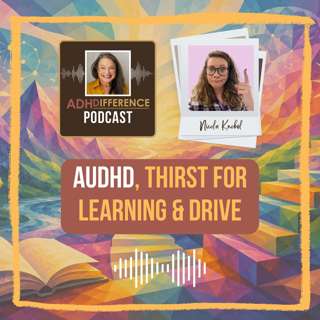 S2E2: AuDHD, Thirst For Learning & Drive + Nicola Knobel