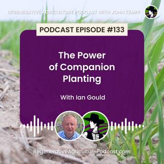 Episode 133: The Power of Companion Planting with Ian Gould