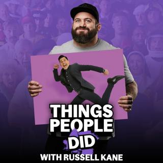 Things People Did, with Russell Kane: Comedian, podcaster and... hoover salesman