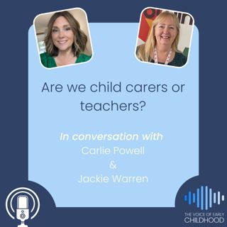 Are we child carers or teachers?