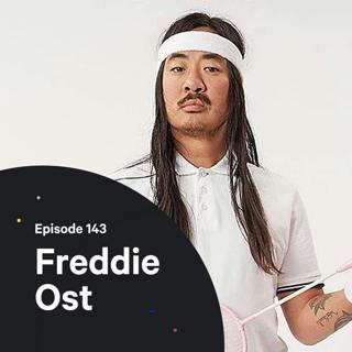 143 - Make enemies, gain friends — with Freddie Ost