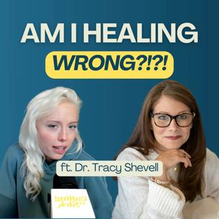Lessons on Healing From a Doctor Living With Chronic Illness (ft. Dr. Tracy Shevell)