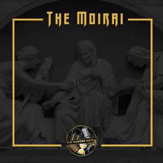 S1E1: The Moirai
