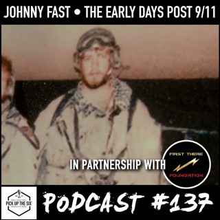 #137: Johnny Fast, The Early Days Post 9/11