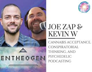 PT279 – Joe Zap & Kevin W – Cannabis Acceptance, Conspiratorial Thinking, and Psychedelic Podcasting