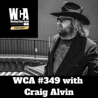 WCA #349 with Craig Alvin - Muscle Shoals, Mentors, Survival, Bible College Neves, And A Brand New Studio