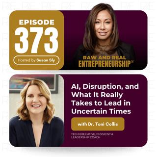 AI, Disruption, and What It Really Takes to Lead in Uncertain Times with Dr. Toni Collis