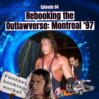 Episode 84: Rebooking Montreal '97
