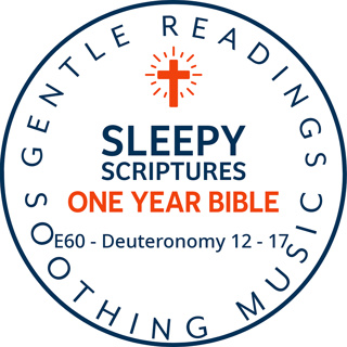 Sleepy Scriptures: Deuteronomy 12–17 | Peaceful Bible Reading for Sleep