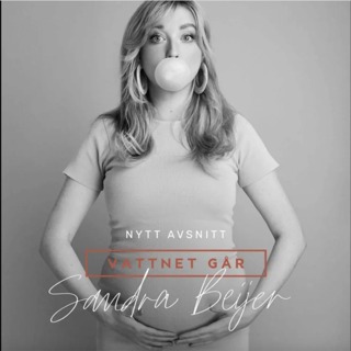 740. Vattnet Går - Sandra Beijer, "Jag ville inte bli mamma" (Repris)