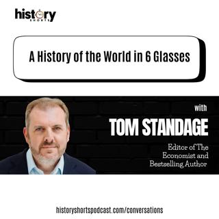 Conversations: A History of the World in 6 Glasses, w/ Tom Standage