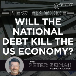 Will the National Debt Kill the US Economy? || Peter Zeihan