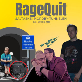 RageQuit 099 (69-30) - Saltaske i Nordbytunnelen