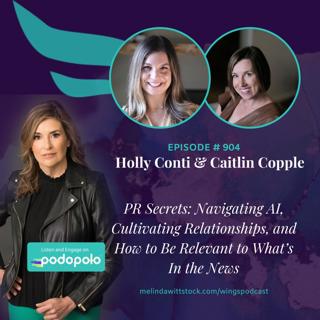 PR Secrets: Co-Founders Caitlin Copple and Holly Conti on Soft Pitching, Relationship Building, and Humans vs. AI