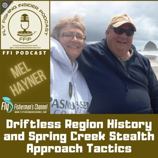 Driftless Region History and Spring Creek Stealth Approach Tactics - Mel Hayner