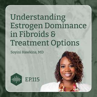 Understanding Estrogen Dominance in Fibroids & Treatment Options