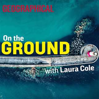 Introducing On the Ground: A new series from The Geographical Podcast