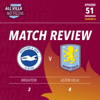 BIG MATCH REVIEW! BRIGHTON 3 - 4 ASTON VILLA | INCREDIBLE VILLA FIGHT BACK! OLLIE WATKINS SCORES!