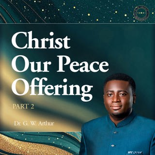 CHRIST - OUR PEACE OFFERING 2