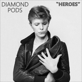 Diamond Pods: "Heroes"