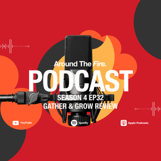 S4 Ep32 - Gather & Grow Review