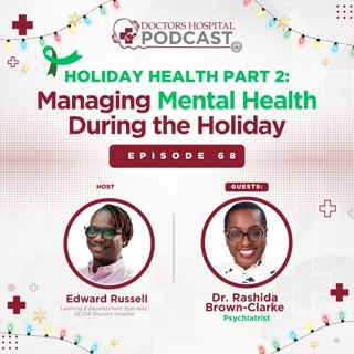 Holiday Health Part 2 - Managing Mental Health with Dr. Rashida Brown-Clarke