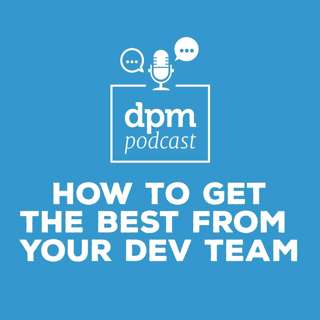 How To Get The Best From Your Development Team (with Kelly Suter from Irish Titan)