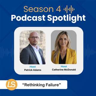 Spotlight Episode: "Rethinking Failure"