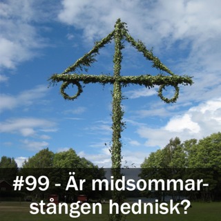 Är midsommarstången en hednisk fallossymbol?