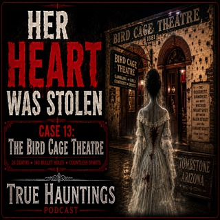 Case 13: The Bird Cage Theatre | America's Most Haunted Saloon?