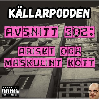 Avsnitt 302: Ariskt och Maskulint Kött