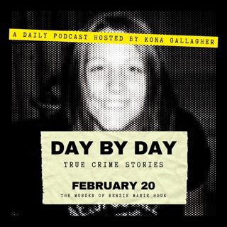 February 20 - The Murder of Kenzie Marie Houk