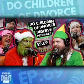 069 - Do Children of Divorce Deserve Presents?