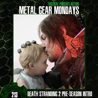 #213: Death Stranding 2 (2025) Pre-Season Introduction