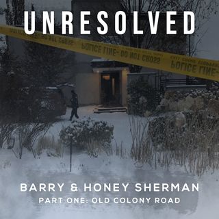 Barry & Honey Sherman (Part One: Old Colony Road)