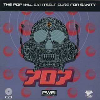 Episode 67: Pop Will Eat Itself - Cure for Sanity