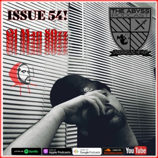 The Abyss Podcast - Issue 54: Ol Man 80zz