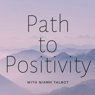 Path To Positivity - Niamh Talbot