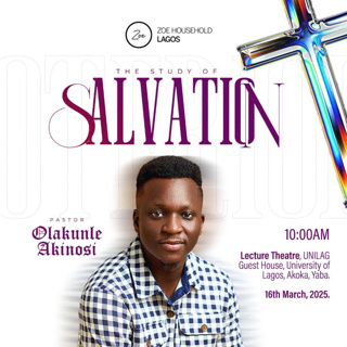 THE STUDY OF SALVATION (PASTOR MICHAEL MOSAKU)