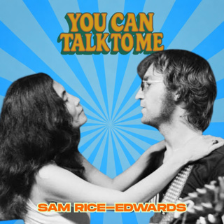 Ep:20 Sam Rice-Edwards | ONE TO ONE: JOHN & YOKO