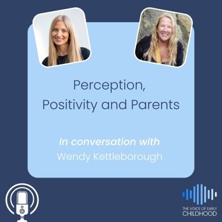 Perception, Positivity and Parents