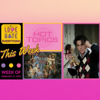Hot Topics & BROWN TOWN 2/17/25 SNL 50, The White Lotus, Love is Blind, Traitors, & more!!!