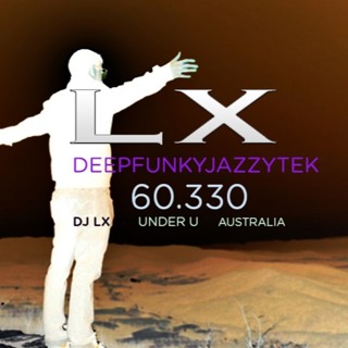 DJLX The 60 Series 60.330 "DEEPFUNKYJAZZTEK"