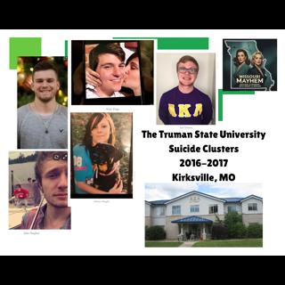 The Truman State University Suicide Cluster - Kirksville, MO 2016-17