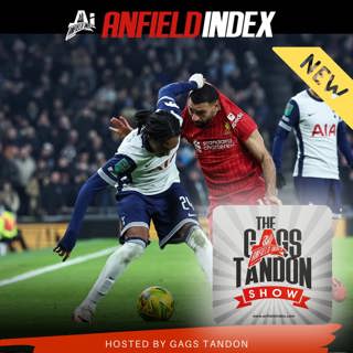 The Gags Tandon Show: Liverpool's Messy January Continues