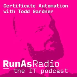 Certificate Automation with Todd Gardner